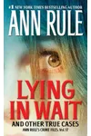 Lying in Wait and Other True Cases