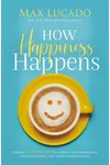 How Happiness Happens