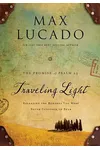 Traveling Light Deluxe Edition: Releasing the Burdens You Were Never Intended to Bear