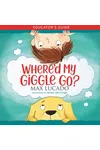 Where'd My Giggle Go? Educator's Guide