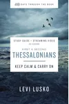 1 and 2 Thessalonians Bible Study Guide plus Streaming Video