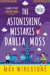 The Astonishing Mistakes of Dahlia Moss