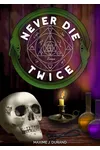 Never Die Twice