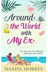 Around the World With My Ex