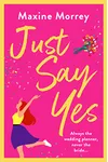 Just Say Yes