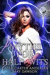 Myths for Half-Wits