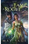 To Tame a Rogue