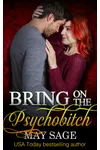 Bring on the Psychobitch