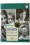 May Sarton: Excerpts from a Life : Journals and Memoirs