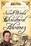The Secret World of Christoval Alvarez