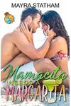 Mamacita Needs a Margarita: I Ain't Your Mama