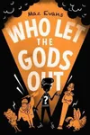 Who Let the Gods Out?