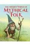 The Hidden World of Mythical Folk