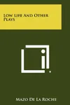 Low Life And Other Plays