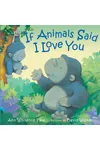 If Animals Said I Love You