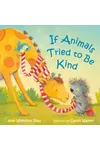 If Animals Tried to Be Kind