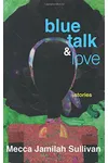 Blue Talk and Love