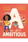 A Is for Ambitious