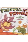 Tortuga in Trouble