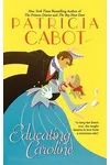 Educating Caroline (As: Patricia Cabot)