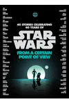 Star Wars: From a Certain Point of View