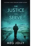 The Justice We Serve