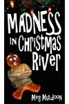 Madness in Christmas River