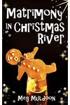 Matrimony in Christmas River