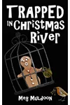 Trapped in Christmas River