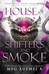 House of Shifter and Smoke