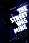 The Street Was Mine