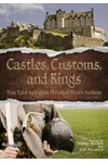 Castles, Customs, and Kings Volume 2