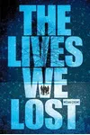 The Lives We Lost