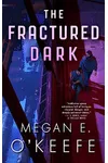 The Fractured Dark