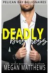 Deadly Business