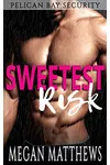 Sweetest Risk