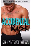 Accidental Risk