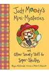Judy Moody's Mini-Mysteries and Other Sneaky Stuff for Super-Sleuths