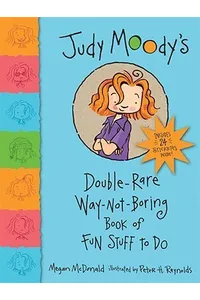 Judy Moody's Double-Rare Way-Not-Boring Book of Fun Stuff to Do