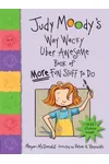 Judy Moody's Way Wacky Uber Awesome Book of More Fun Stuff to Do