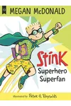 Stink: Superhero Superfan