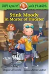 Stink Moody in Master of Disaster