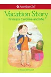 Vacation Story: Princess Caroline and Me