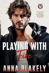 Playing With Fire