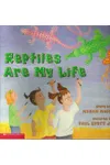 Reptiles are My Life