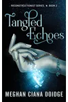 Tangled Echoes