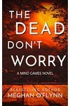 The Dead Don't Worry