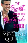 The Secret to Dating Your Best Friend's Sister