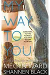 My Way to You