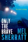 Only the Brave